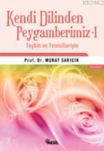 Kendi Dilinden Peygamberimiz 1