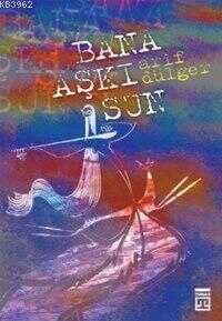 Bana Aşkı Sun