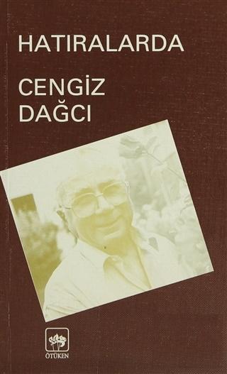 Hatıralarda Cengiz Dağcı