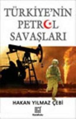 Türkiye'nin Petrol Savaşları