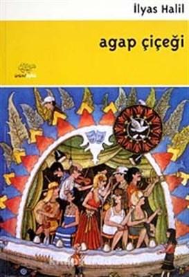 Agap Çiçeği — İlyas Halil