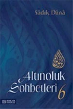 Altınoluk Sohbetleri 6