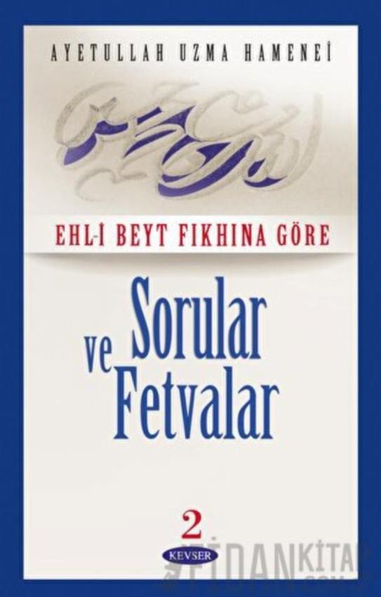 Ehl-i Beyt Fıkhına Göre Sorular ve Fetvalar