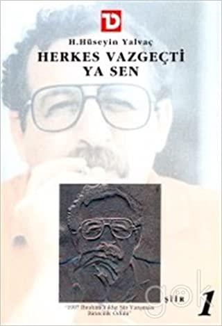 Herkes Vazgeçti Ya Sen