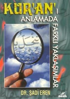 Kur'an'ı Anlamada Farklı Yaklaşımlar