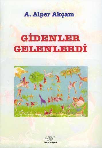 Gidenler Gelenlerdi