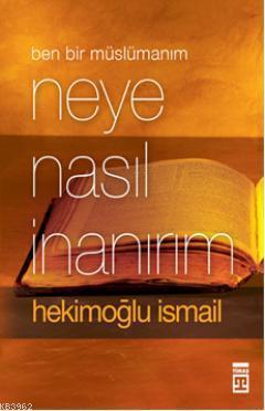Neye Nasıl İnanırım