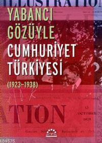 Yabancı Gözüyle Cumhuriyet Türkiyesi (1923-1938)