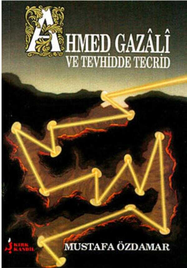 Ahmed Gazali ve Tevhidde Tecrid