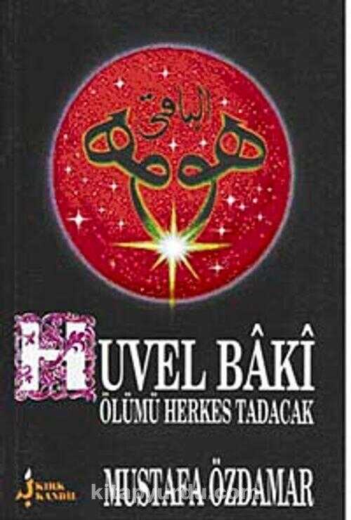 Hüvel Bâkî Ölümü Herkes Tadacak