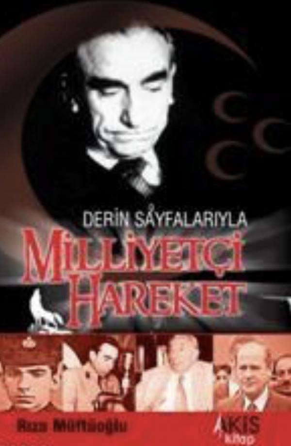 Derin Sayfalarıyla Milliyetçi Hareket