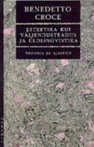 Esteetika kui väljendusteadus ja üldlingvistika
